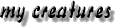 creature1.gif (2300 byte)